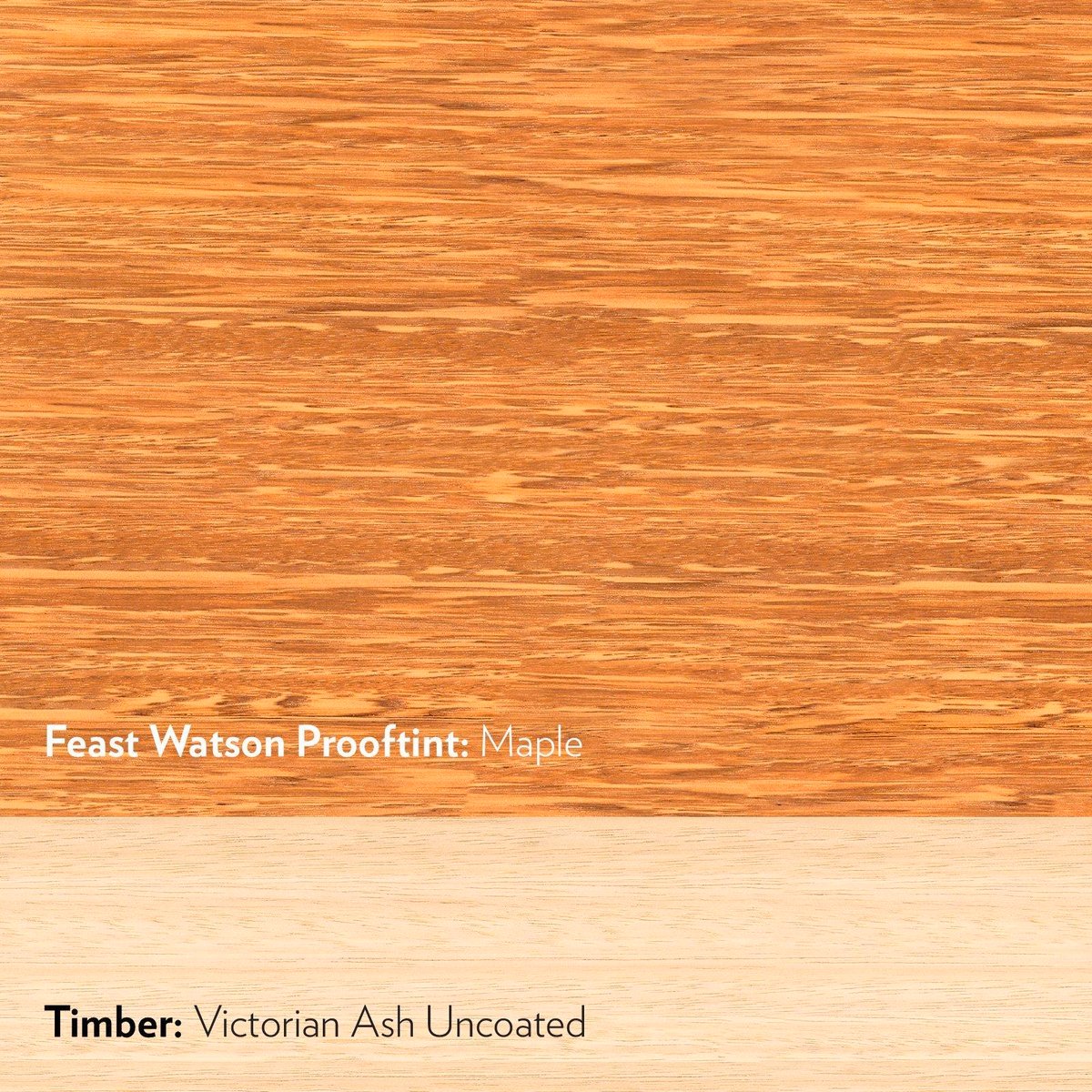 Feast Watson Prooftint - 250ml - Oil Based - Maple - Interior Stain